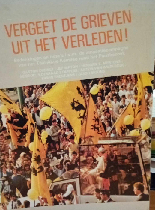 Vergeet de grieven uit het verleden ! T.A.K. Taal Aktie Komitee en het